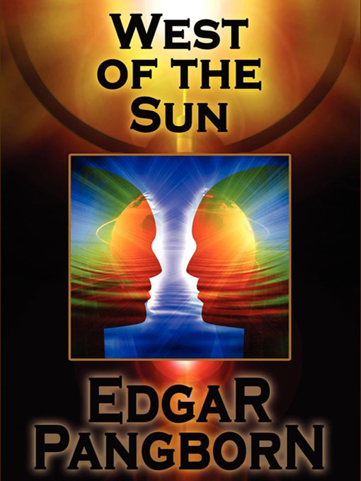 Title details for West of the Sun by Edgar Pangborn - Available